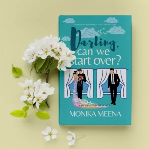 A Journey of Finding One’s Long-Lost Love, Darling, Can We Start Over?: A Second Chance by Monika Meena, a Book Review by Booxoul